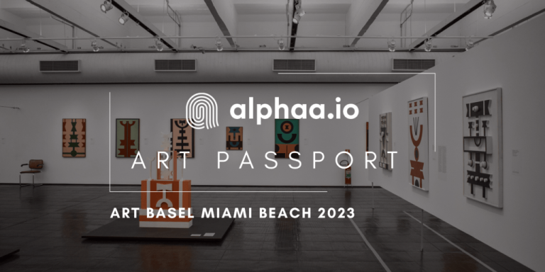 Alphaa.io Launches Art Passport for Art Basel Miami Together with Art ...